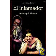 El Infamador/ the Infamous