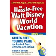 The Hassle-free Walt Disney World Vacation, 2006
