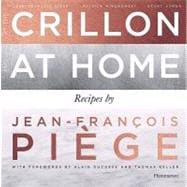 At the Crillon and at Home: Recipes by Jean-Francois Piege
