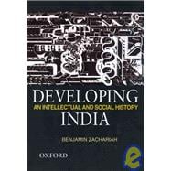 Developing India An Intellectual and Social History, c. 1930-50