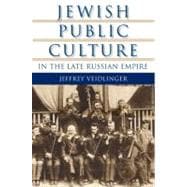 Jewish Public Culture in the Late Russian Empire