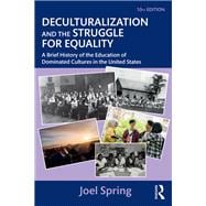 Deculturalization and the Struggle for Equality