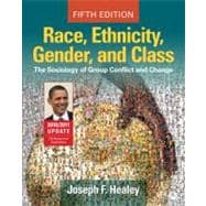 Race, Ethnicity, Gender, and Class : The Sociology of Group Conflict and Change, 2010/2011 Update