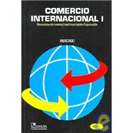 Comercio Internacional I / International Commerce I: Mercadotecnia International Importacion-Exportacion / International Market Research Importation-Exportation