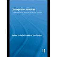 Transgender Identities: Towards a Social Analysis of Gender Diversity