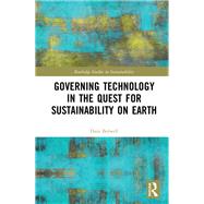 Governing Technology in the Quest for Sustainability on Earth