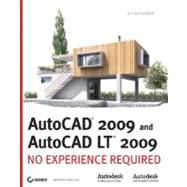 AutoCAD 2009 and AutoCAD LT 2009 : No Experience Required