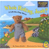 Who's Hiding, Josh? : A Lift-the-Flap Story