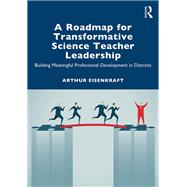 A Roadmap for Transformative Science Teacher Leadership