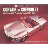 Corvair by Chevrolet  Experimental & Production Cars 1957-1969