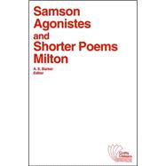 Samson Agonistes and Shorter Poems