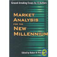 Market Analysis for the New Millenium : Ground-breaking Essays by 12 Authors