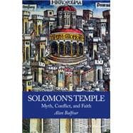 Solomon's Temple Myth, Conflict, and Faith