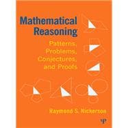 Mathematical Reasoning: Patterns, Problems, Conjectures, and Proofs