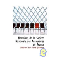 Memoires De La Societe National Des Antiquaires De France