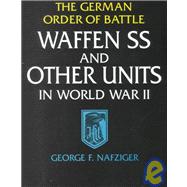 Waffen Ss and Other Units in World War II