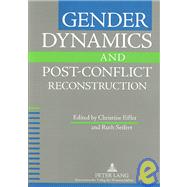 Gender Dynamics and Post-conflict Reconstruction