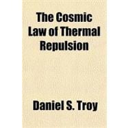 The Cosmic Law of Thermal Repulsion