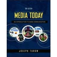 Media Today : An Introduction to Mass Communication