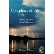 Conspiracy of Faith: Fighting for Justice After Child Abuse