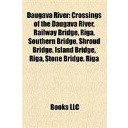 Daugava River : Crossings of the Daugava River, Railway Bridge, Riga, Southern Bridge, Shroud Bridge, Island Bridge, Riga, Stone Bridge, Riga