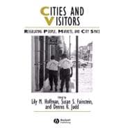 Cities and Visitors Regulating People, Markets, and City Space