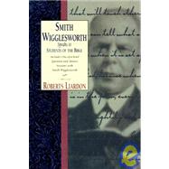 Smith Wigglesworth Speaks to Students of the Bible