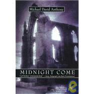 Midnight Come : A Mystery