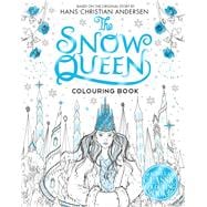The Snow Queen Colouring Book Based on the Original Story by Hans Christian Andersen