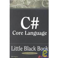 C# Core Language: Little Black Book
