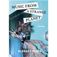 Music from a Strange Planet Stories