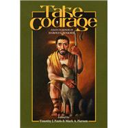 Take Courage Essays in Honor of Harold L. Senkbeil