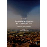 Collusion, Local Governments and Development in China