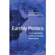 Earthly Politics Local and Global in Environmental Governance