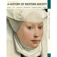 A History of Western Society, Volume I: From Antiquity to the Enlightenment From Antiquity to the Enlightenment