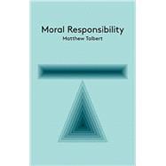 Moral Responsibility An Introduction