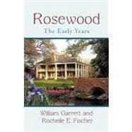 Rosewood : The Early Years