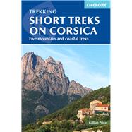 Trekking Short Treks on Corsica Five Mountains and Costal Treks