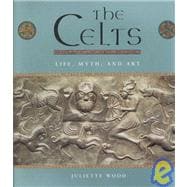 The Celts: Life, Myth, and Art