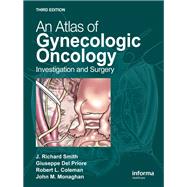An Atlas of Gynecologic Oncology: Investigation and Surgery, Third Edition