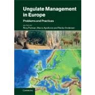 Ungulate Management in Europe: Problems and Practices