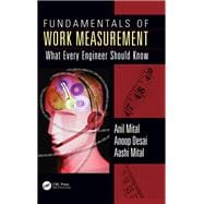 Fundamentals of Work Measurement: What Every Engineer Should Know