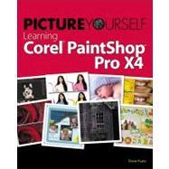 Picture Yourself Learning Corel PaintShop Photo Pro X4
