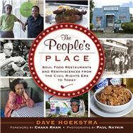 The People's Place Soul Food Restaurants and Reminiscences from the Civil Rights Era to Today