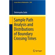 Sample Path Analysis and Distributions of Boundary Crossing Times