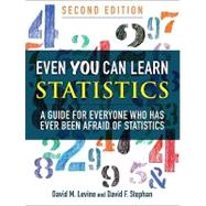 Even You Can Learn Statistics A Guide for Everyone Who Has Ever Been Afraid of Statistics