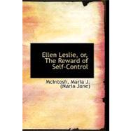 Ellen Leslie, Or, the Reward of Self-control