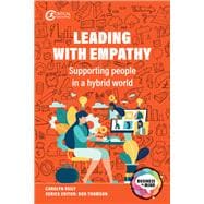 Leading with Empathy Supporting People in a Hybrid World