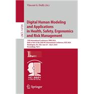 Digital Human Modeling and Applications in Health, Safety, Ergonomics and Risk Management