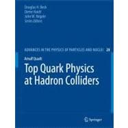 Advances in the Physics of Particles and Nuclei, Top Quark Physics at Hadron Colliders,9783540710592